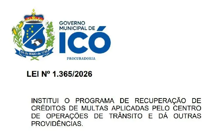 Prefeitura de Icó cria programa de recuperação de multas com descontos de até 90%