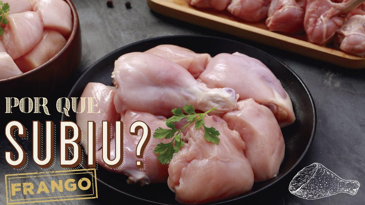 Preço do frango já acumula alta de 25% em um ano; entenda os motivos